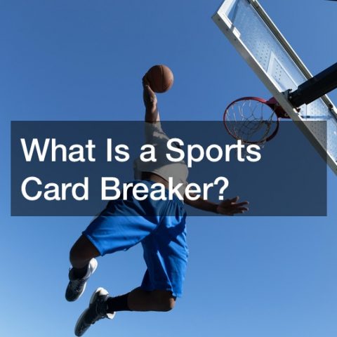 What Is a Sports Card Breaker?