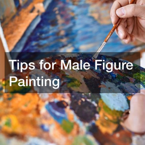 Tips for Male Figure Painting