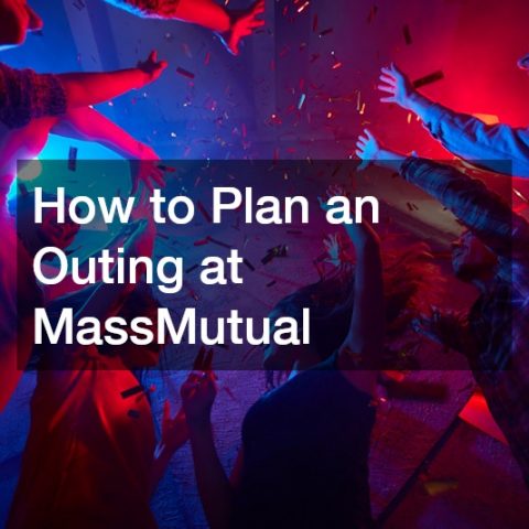 How to Plan an Outing at MassMutual